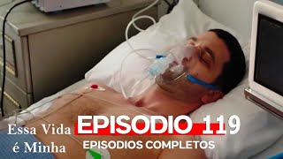 Essa Vida é Minha 119. Episódio (Dublagem em Português)