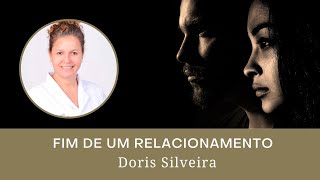 Como Superar o Fim de um Relacionamento | Doris Silveira