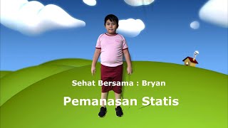 Sehat Bersama Bryan - Pemanasan Statis dan Dinamis