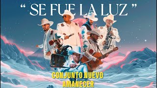 SE FUE LA LUZ | Conjunto Nuevo Amanecer 2024 [letra] - En Vivo / Dj Roman-MIX