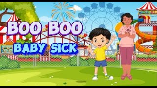 Boo boo baby sick song| nursery rhymes|kids poems station