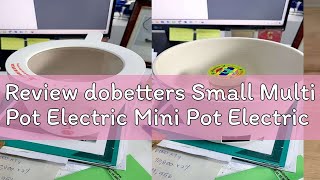 Review dobetters Small Multi Pot Electric Mini Pot Electric cookers Portable pot 1L cooker pot,rice