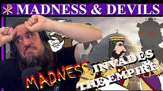 Vet Reacts! *Madness Invades The Empire* Madness and Devils: Unbiased History - Byzantium III