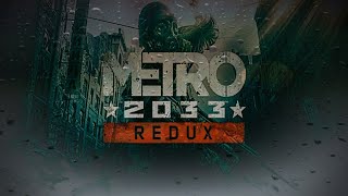 Metro:2033 Redux #4 Демон из ада