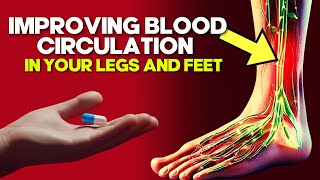 #1 VITAMIN AFTER 50 is a TRUE MIRACLE for Improving Your Blood Circulation in Legs and Feet🦵 🦶