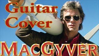 MacGyver (Opening Theme) - Guitar Cover