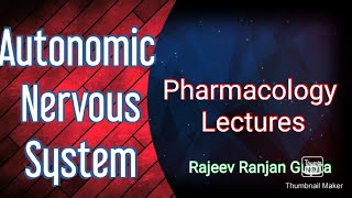 1   PHARMACOLOGY LECTURES , Autonomic Nervous System , Part 1