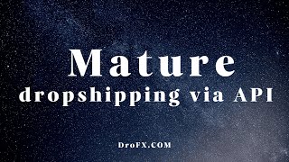 Mature dropshipping via API with DroFX.com