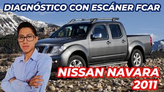 NISSAN NAVARA 2011 - DIAGNÓSTICO CON ESCÁNER AUTOMOTRIZ FCAR