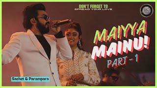 Maiyya Mainu | Sachet Parampara | Jersey | Hindi Romantic Song | Burdwan Kanchan Utsav | Hindi Song