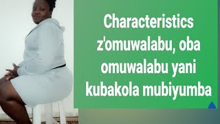 characteristics z'omuwalabu oba omuwalabu yani abakola mubiyumba byemwetaze okumanya