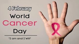 World Cancer Day Whatsapp Status 2022 || Cancer Prevention Day || I am I will ||