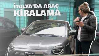 İTALYA'DA NASIL ARABA KİRALADIM?