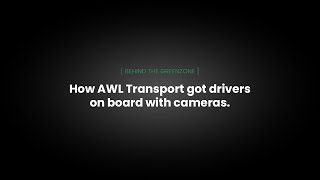 How AWL Transport got drivers on board with cameras