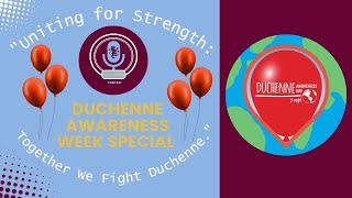 DUCHENNE AWARENESS WEEK SPECIAL