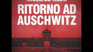 Audiolibro- Ritorno ad Aushwitz-Riccardo Abati