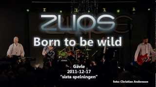 2011-12-17 Zlips - Born to be wild