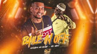 BAILE IN OFF - GELADO NO BEAT FEAT MC SACI