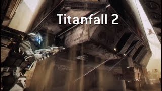 Titanfall 2 Playing in 2019 part 2