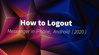 How to Logout Messenger in iPhone & Android ( 2020 )