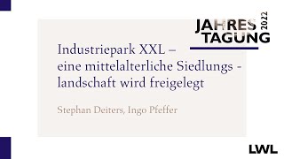 Industriepark XXL - Eine mittelalterliche Siedlungslandschaft wird freigelegt