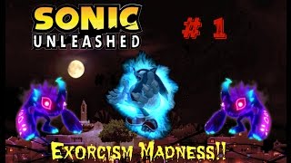 Sonic Unleashed Part 14 Exorcism Madness!! #1 (PS3)