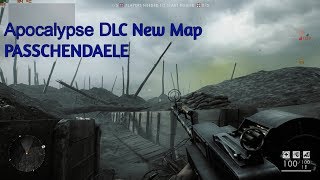 Battlefield 1 New DLC Apocalypse Map PASSCHENDAELE Gameplay