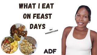 What to Eat on FEAST DAYS while doing ADF