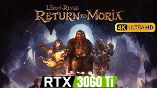 [4K] The Lord of the Rings Return to Moria | RTX 3060 Ti | Ryzen 5 3600 | Performance test