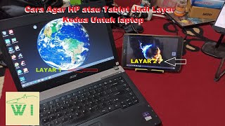 Cara Agar HP atau Tablet menjadi Monitor Kedua Untuk Laptop