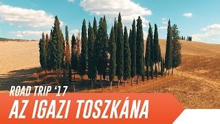 TOSZKÁNA LEGSZEBB RÉSZE - VAL D'ORCIA | RoadTrip 2017 | 9. rész [4K]