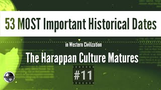 #11: The Harappan "Indian" Culture Matures in the Indus Valley