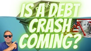 The coming Debt Crash?