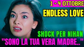 ANTICIPAZIONI ENDLESS LOVE: EPISODI SETTIMANALI! SHOCK PER NIHAN:" IO SONO LA TUA VERA MADRE.."