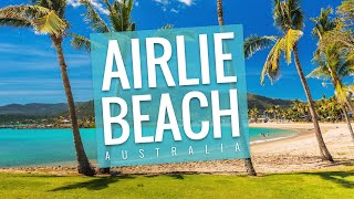 AIRLIE BEACH, North Queensland - 4K | Australian Travel Guide