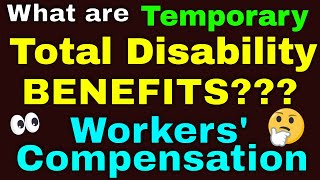 What are Temporary Total Disability Benefits for Workers Compensation?