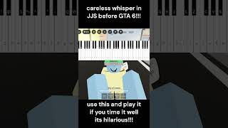 How to play Careless Whisper in Jujutsu Shenanigans Piano