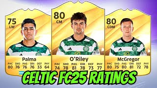 CELTIC EAFC 25 PREDICTED RATINGS ft. O'Riley, McGregor, Palma & More! (FIFA 25 Ratings)