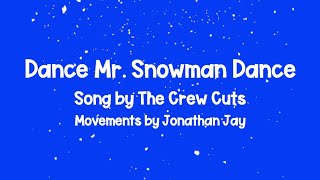 Dance Mr  Snowman Dance