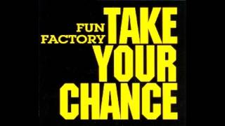 Fun Factory - Take Your Chance (Take The Original Mix)