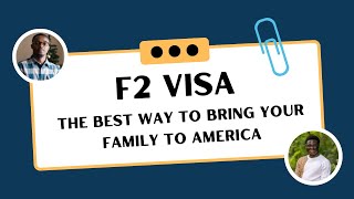 What is the F2 visa? | Bring your spouse and children to study with you in America