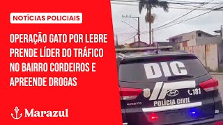 Operação Gato por Lebre prende líder do tráfico no bairro Cordeiros e apreende drogas