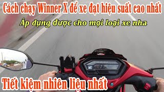 Cách chạy xe Winner X để xe đạt hiệu suất và tiết kiệm nhiên liệu nhất - Xe nào cũng áp dụng được