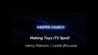 Making Toys (TV Spot). (Santa Claus The Movie) - Henry Mancini / Leslie Bricusse.