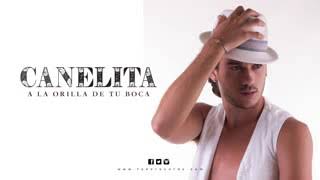 CANELITA -La orilla de tu boca