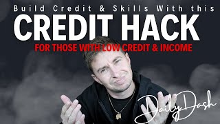 Credit Building Hack Starting With LOW CREDIT & INCOME - How to Build Credit Score & Wealth - Money