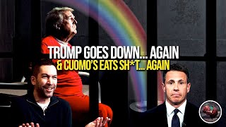 434: Trump Goes DOWN for Real Again & Chris Cuomo EATS SH*T Finally… Again