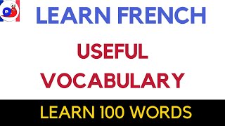 Learn 100 Easy Words in French -[Increase your Vocabulary]