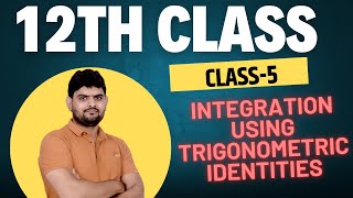 Class 12 Maths Chapter 7 Integration Exercise 7.3 | Integration Using Trigonometric Identities