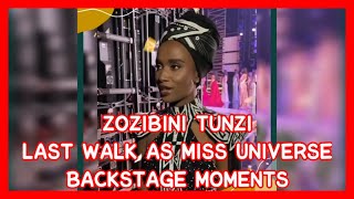 BACKSTAGE MOMENTS ZOZIBINI TUNZI LAST WALK AS MISS UNIVERSE 2019